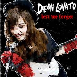 Demi Lovato : Lest We Forget